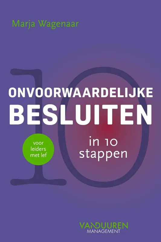 Onvoorwaardelijke besluiten in 10 stappen / Druk 1 Korting