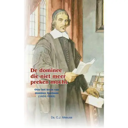 Gereduceerde Prijs De dominee die niet meer preken mocht / Druk 1