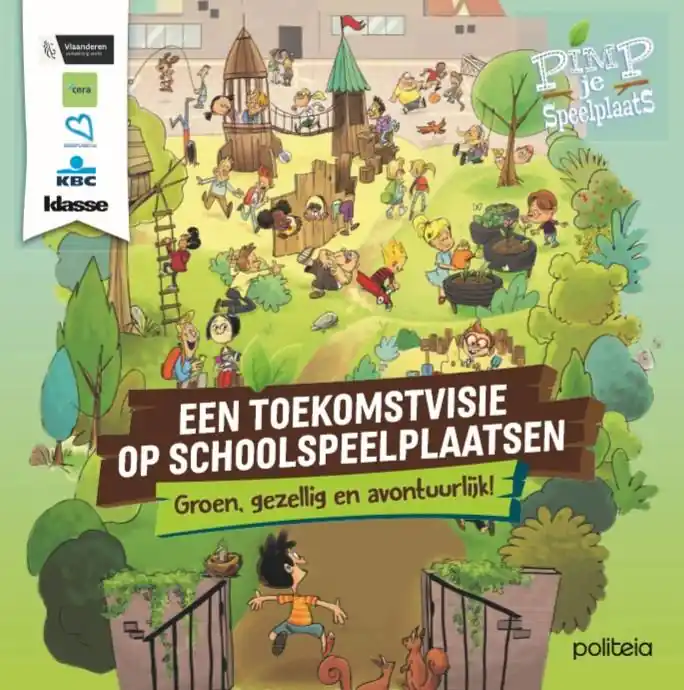 Een toekomstvisie op schoolspeelplaatsen / Druk 1 Bestseller