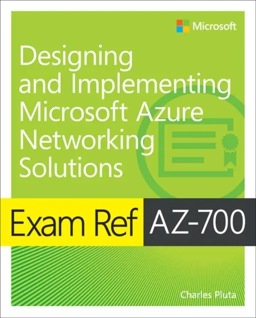 Veilige Betaling Exam Ref AZ-700 Designing and Implementing Microsoft Azure Networking Solutions / 1st Edition