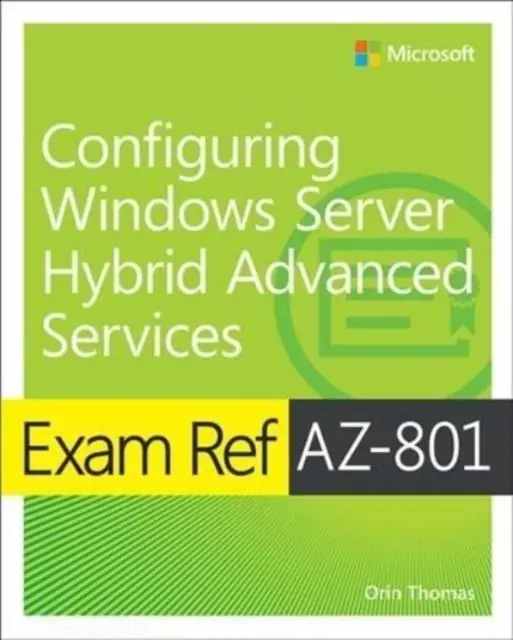 Exam Ref AZ-801 Configuring Windows Server Hybrid Advanced Services / 1st Edition Dagaanbieding