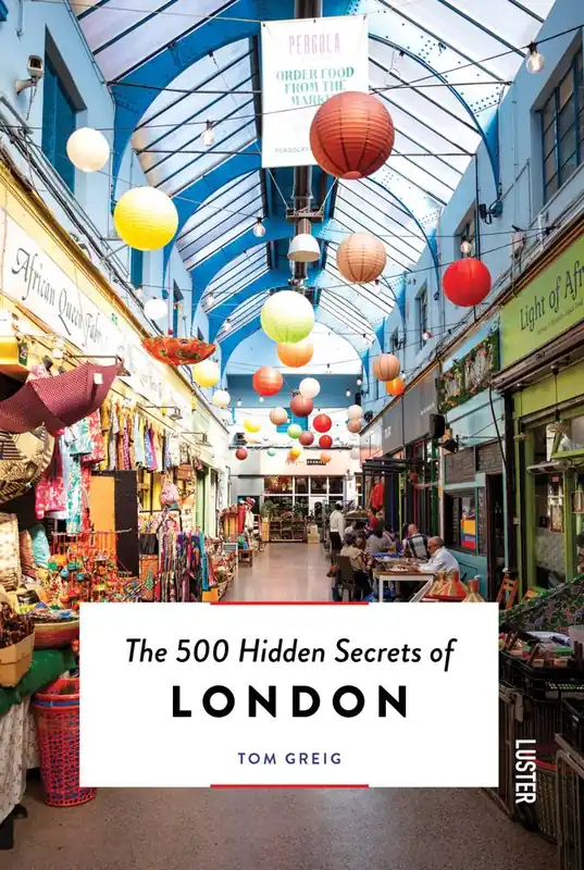 Laatste Versie The 500 Hidden Secrets of London / 1st Edition
