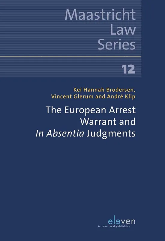 The European Arrest Warrant and In Absentia Judgements / 1st Edition Seizoensaanbieding
