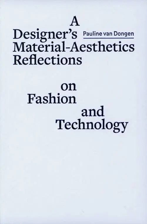 A designer´s material aesthetics reflections on fashion and technology / 1st Edition Gratis Retour
