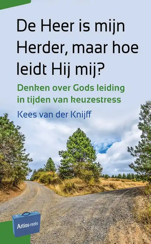 Betrouwbaar De Heer is mijn Herder, maar hoe leidt Hij mij? / Druk 5