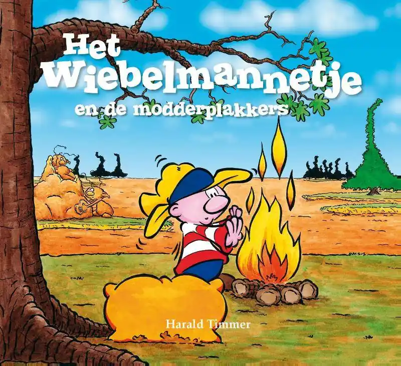 Het wiebelmannetje en de modderplakkers / Druk 2 Tijdelijk Beschikbaar