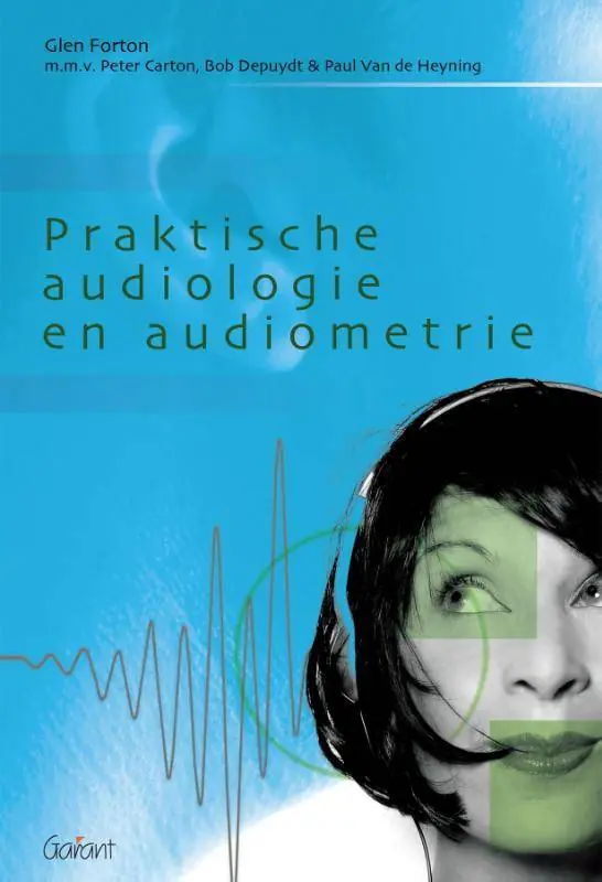 Praktische audiologie en audiometrie / Druk 1 Finale Uitverkoop