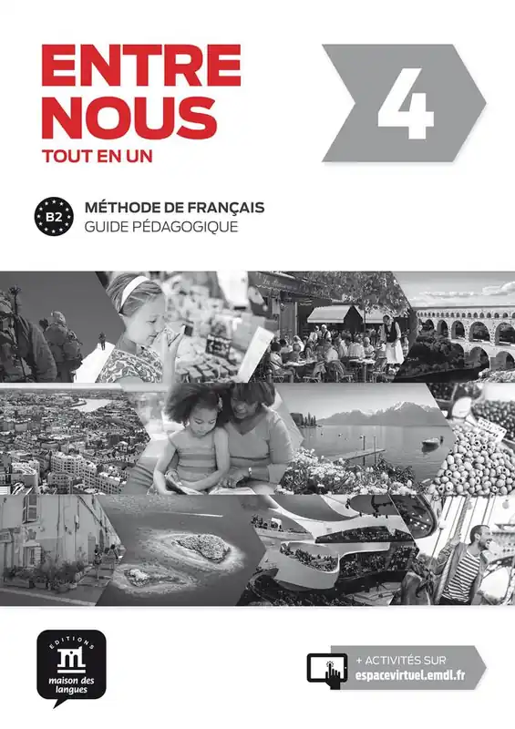 Entre Nous 4 - Guide pédagogique B2 Guide pédagogique / 1 Edition Betrouwbaar