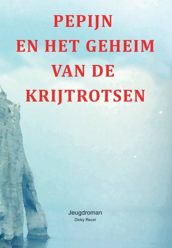 Pepijn en het geheim van de krijtrotsen / Druk 1 Alleen Vandaag