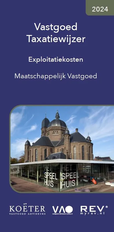 Vastgoed taxatiewijzer exploitatiekosten maatschappelijk vastgoed 2024 / Druk 1 Voordeelprijs