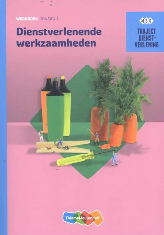 Dienstverlenende werkzaamheden mbo werkboek niveau 2 / Druk 1 Favoriet