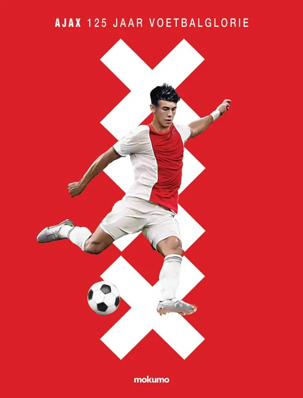 Beperkte Voorraad Ajax: 125 Jaar Voetbalglorie / Druk 1