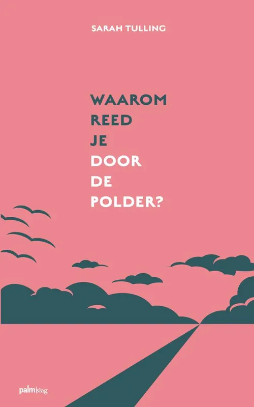 Betrouwbaar Waarom reed je door de polder? / Druk 1