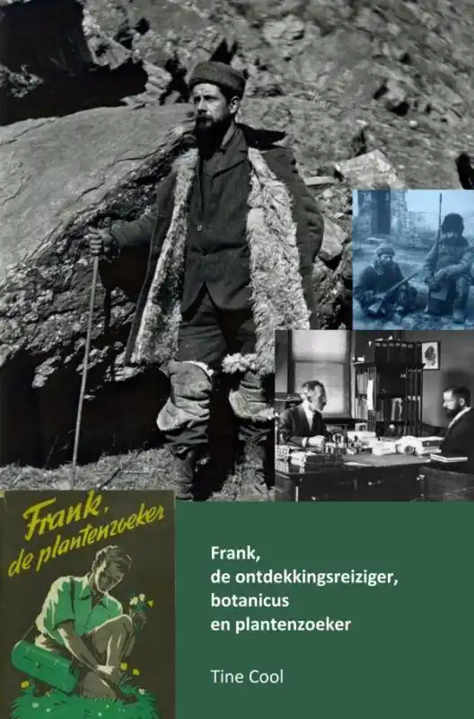 Weekendaanbieding Frank, de ontdekkingsreiziger, botanicus en plantenzoeker / Druk 1