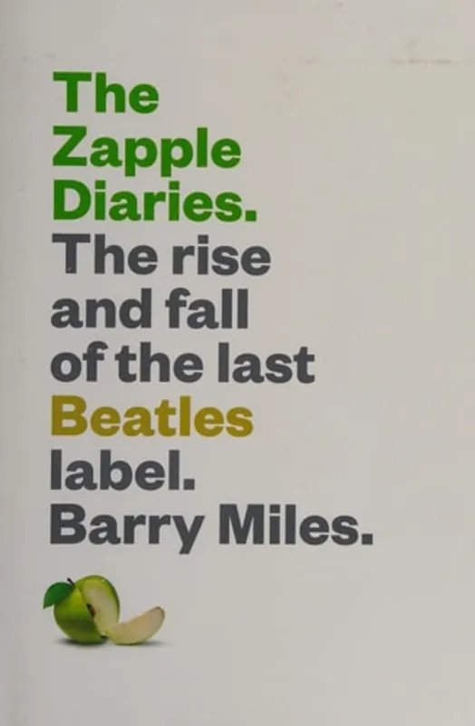 Shop Nu Zapple Diaries The Rise and Fall of the Last Beatles Label - Barry Miles