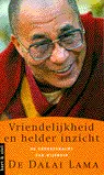 Vriendelijkheid en helder inzicht - Z.H. de Dalai Lama. Koop Online