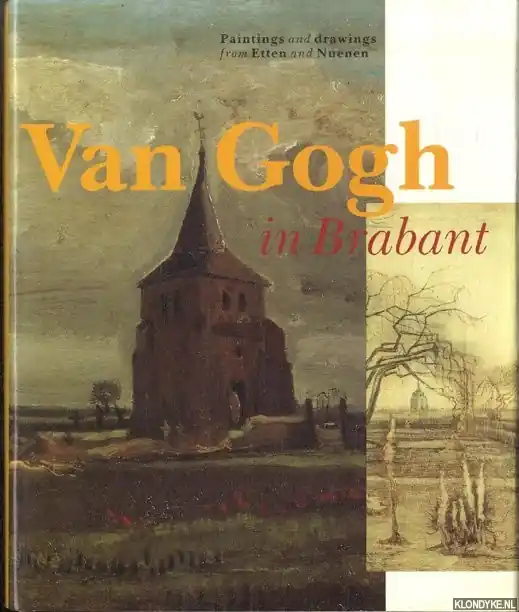 Koopje Van Gogh in Brabant - Uitert, E. van & Trudy van Spaandonk