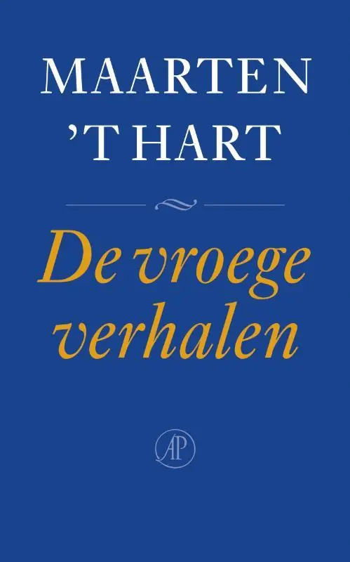 Favoriet De vroege verhalen - Maarten 't Hart