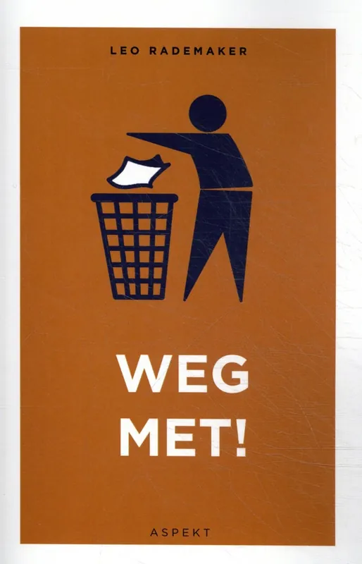 Weg met...! - Leo Rademaker Premium