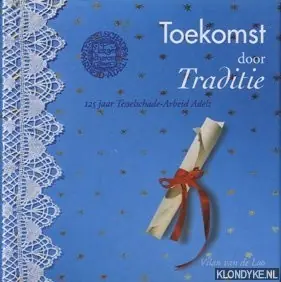 Toekomst door traditie - V. van de Loo Goedkoop