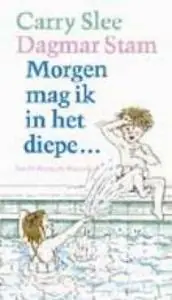Merkproduct Morgen mag ik in het diepe... - Carry Slee