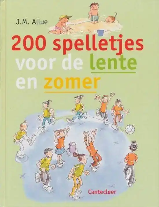 200 spelletjes voor de lente en zomer - J.M. Allue Dagaanbieding