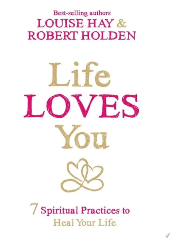 Life Loves You 7 Spiritual Practices to Heal Your Life - Louise L. Hay Veilige Betaling