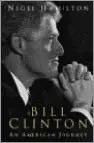 Bill Clinton; An American journey - Hamilton, Nigel Superprijs