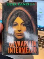 Gevaarlyk intermezzo - U. Danella Favoriet