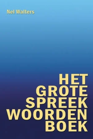 Direct Beschikbaar Het grote spreekwoordenboek - N. Walters