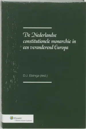 De constitutionele monarchie in een veranderd Europa - Elzinga, D.J. Merkproduct