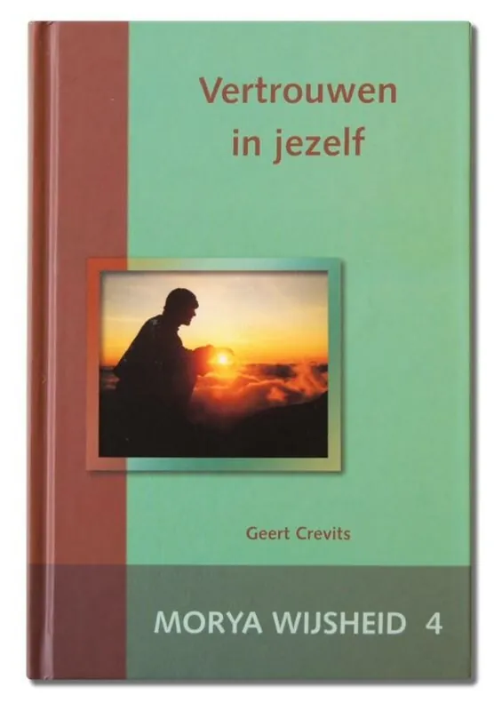 Actieprijs Vertrouwen in jezelf - Morya; Geert Crevits
