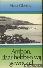 Shop Nu Ambon daar hebben wij gewoond - Gilbertsz