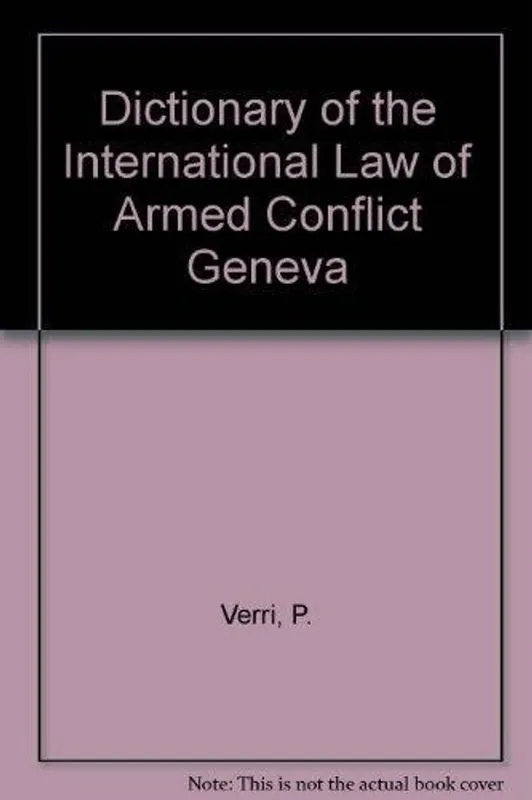 Dictionary of the International Law of Armed Conflict - Pietro Verri Flitsaanbieding