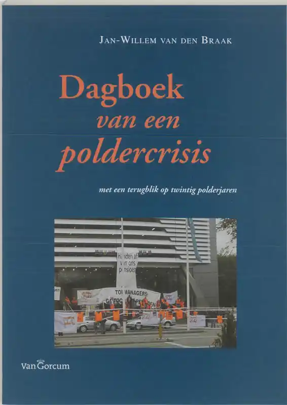 Dagboek van een poldercrisis - J.W. van den Braak Op = Op