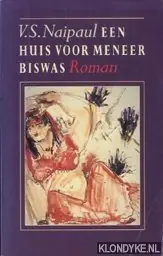 Een huis voor meneer Biswas - V.S. Naipaul Lage Kosten