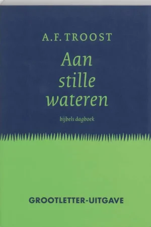 Aan stille wateren - A.F. Troost Nieuw