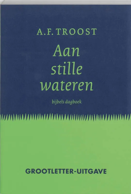 Aan stille wateren - A.F. Troost Nieuw
