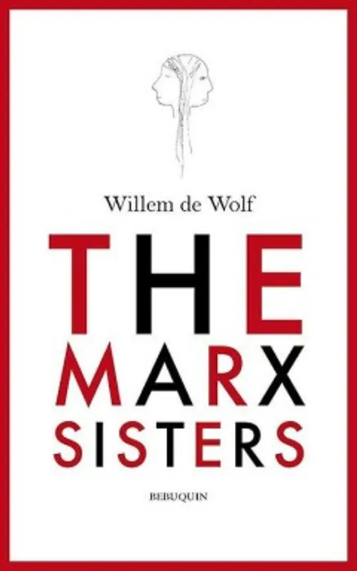 The marx sisters - Willem de Wolf Beperkt Aanbod