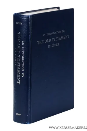 An Introduction to the Old Testament in Greek. With an appendix containing the letter of Aristeas edited by H. Sr. J. Thackeray. - Swete, Henry Barclay / Ottley, Richard Rusden. Voordeelprijs