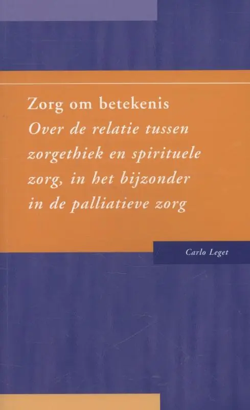 Zorg om betekenis - Carlo Leget Seizoensaanbieding