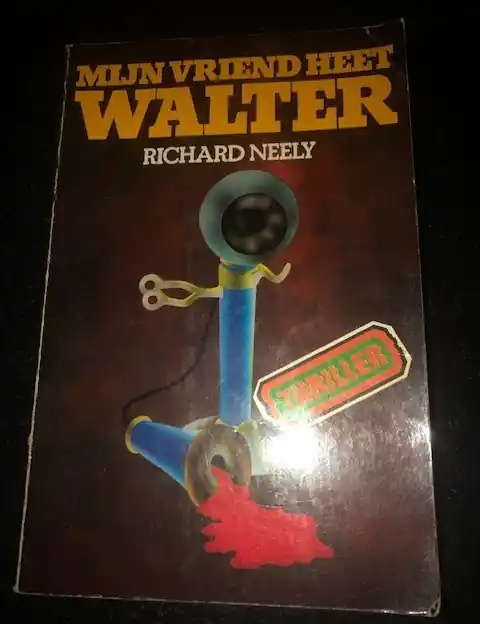 Weekendaanbieding Mijn vriend heet walter - Richard Neely