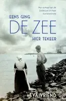 Nieuw Eens ging de zee hier tekeer - Vriend, E