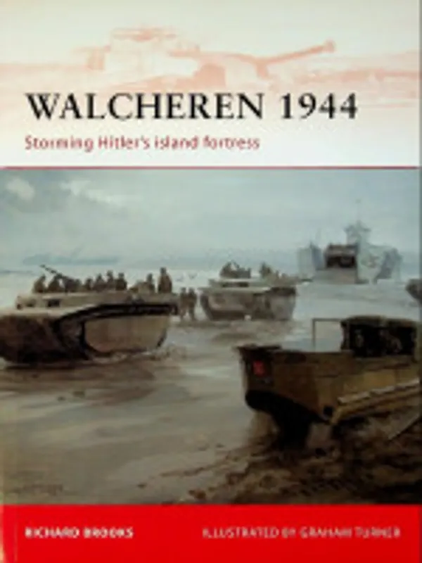 Walcheren 1944 - Richard Brooks Koop Online