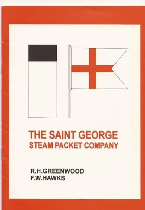 Beperkte Voorraad The St. George Steam Packet Company - Richard & Fred Hawks Greenwood