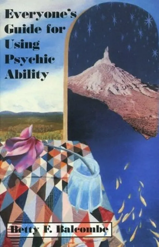 Premium Everyone's Guide for Using Psychic Ability - Betty F. Balcombe
