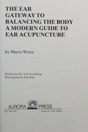 [ THE EAR - GATEWAY TO BALANCING THE BODY A MODERN GUIDE TO EAR ACUPUNCTURE BY DAC, MARIO WEXU](AUTHOR)PAPERBACK - Mario Wexu Dac Nu Kopen