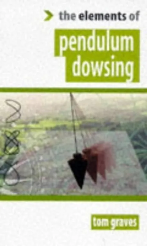Express Levering The elements of pendulum dowsing - Tom Graves