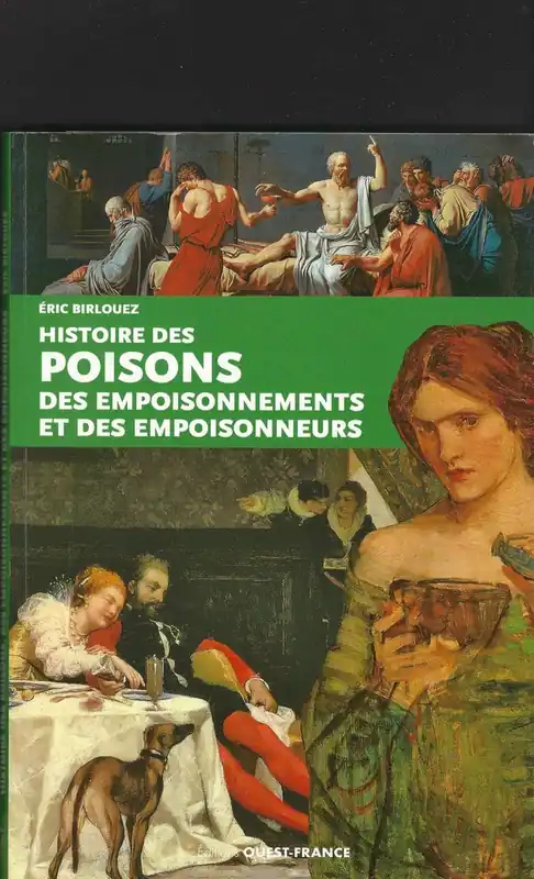 Histoire des poisons, des empoisonnements et des empoisonneurs - Eric Birlouez Direct Verzonden