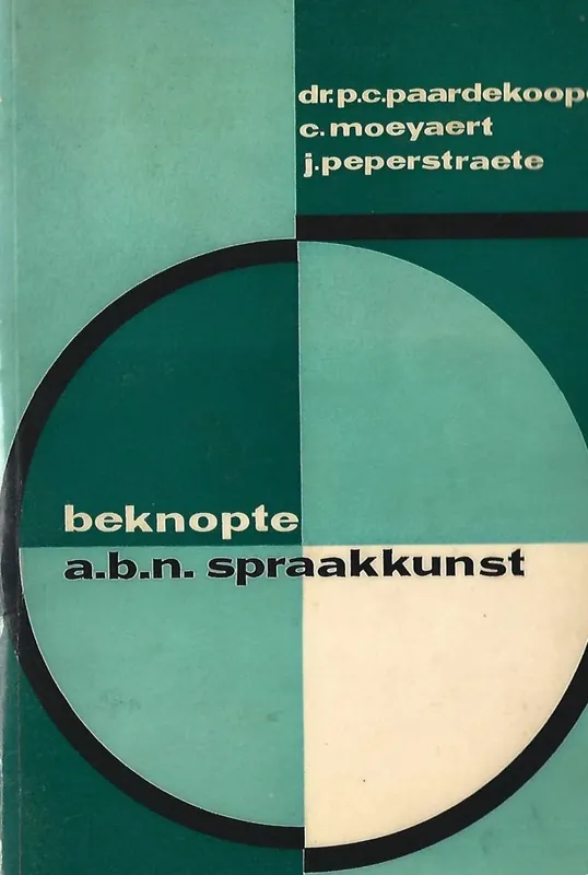 Beknopte abn spraakkunst handboek - P.C.(dr.). Paardekooper, C. Moeyaert, J. Peperstraete Alleen Vandaag